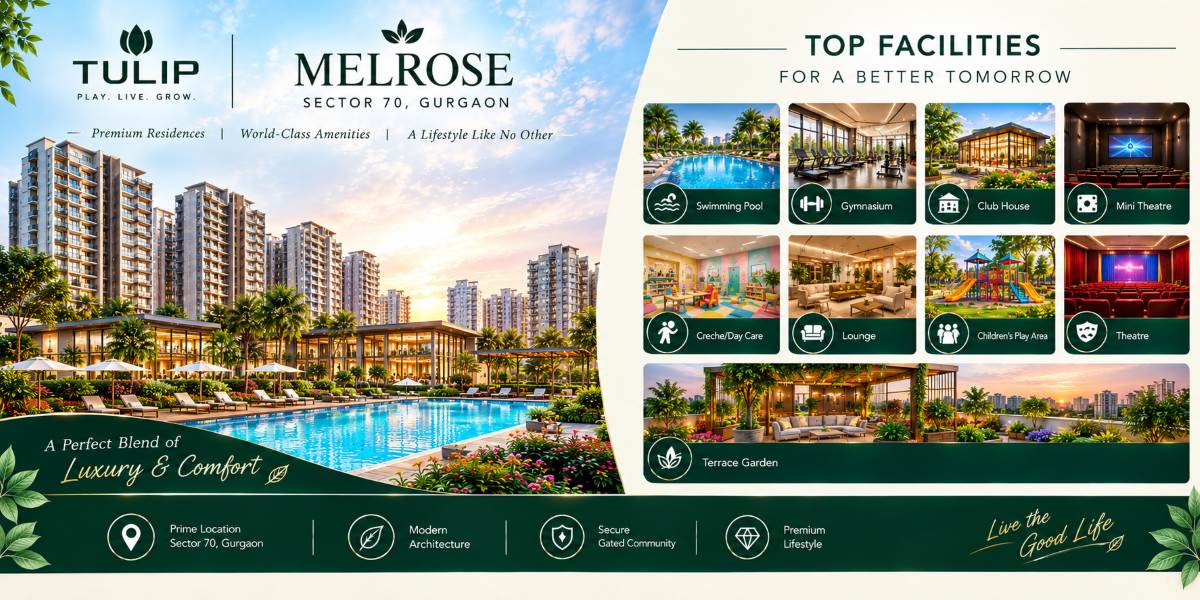 Tulip Melrose Sector 70 Gurgaon | A Refined Take on Contemporary Luxury Residences