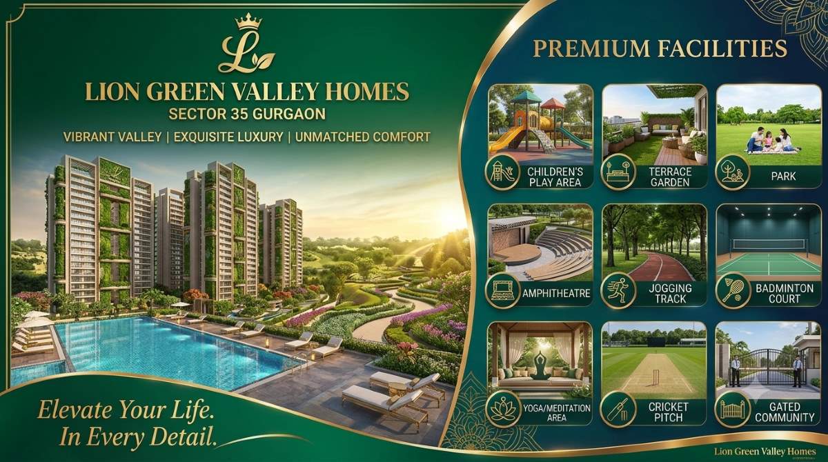 Lion Green Valley Homes Sector 35 Gurgaon | A Serene Retreat for Modern Family Living